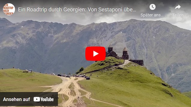Ein Roadtrip durch Georgien: Von Sestaponi über Gori nach Kazbegi und weiter nach Kachetien.